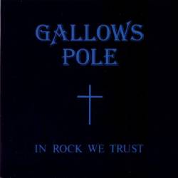 Gallows Pole (AUT) : In Rock We Trust